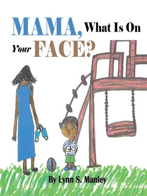 cover image of Mama, What Is on Your Face?
